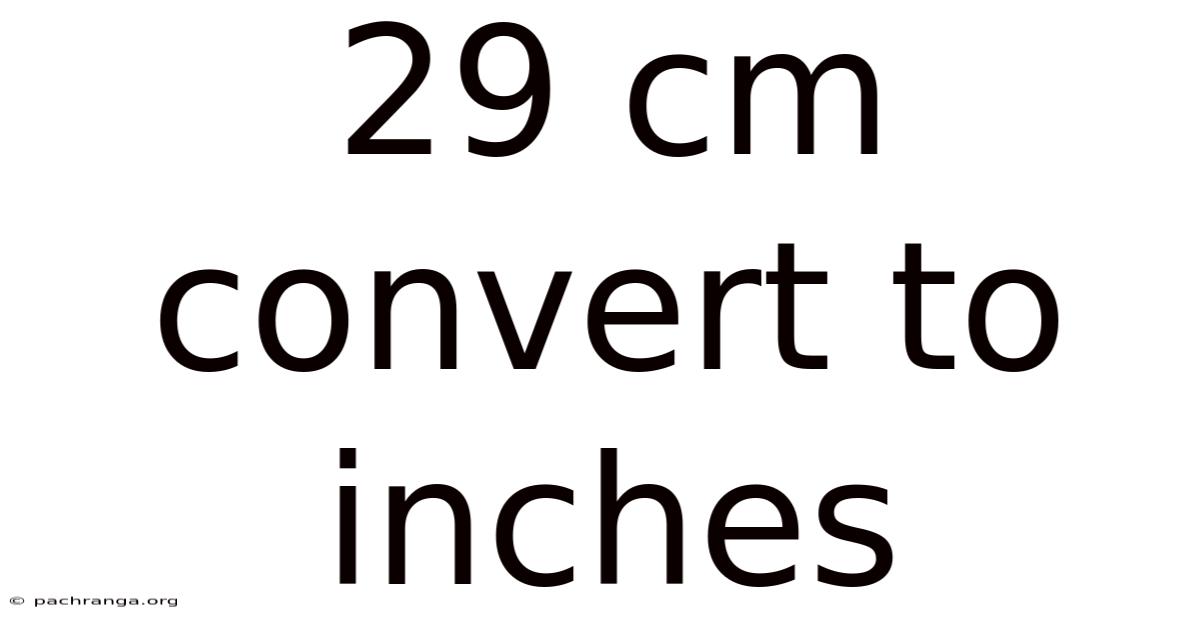 29 Cm Convert To Inches