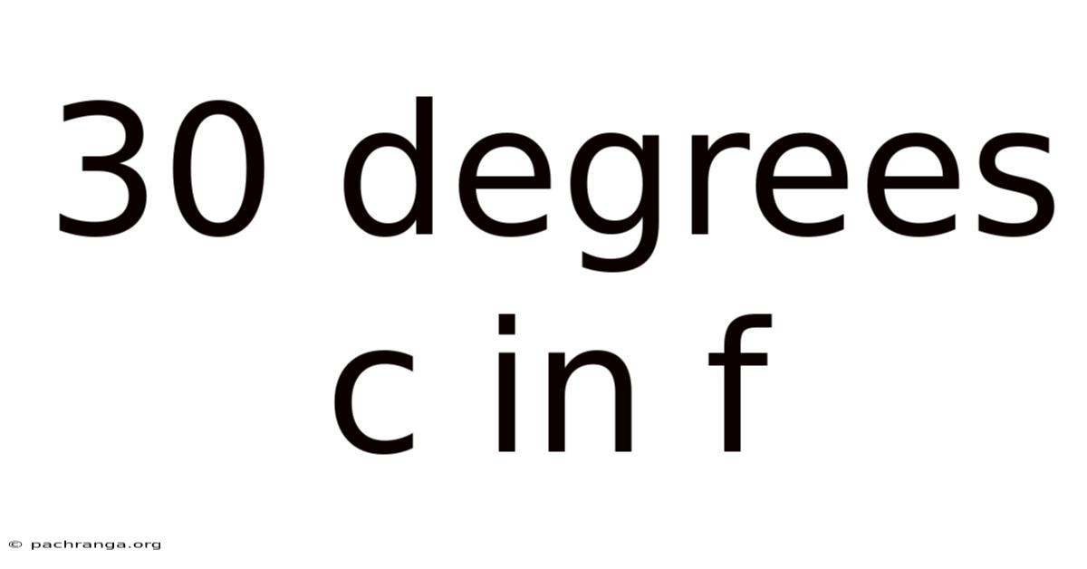 30 Degrees C In F