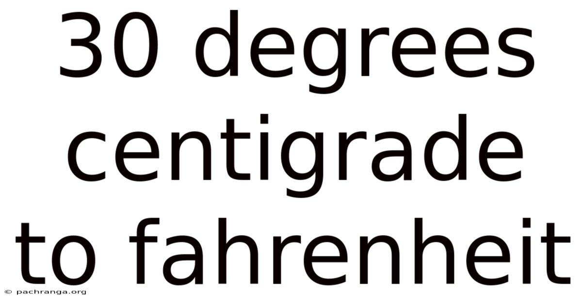 30 Degrees Centigrade To Fahrenheit