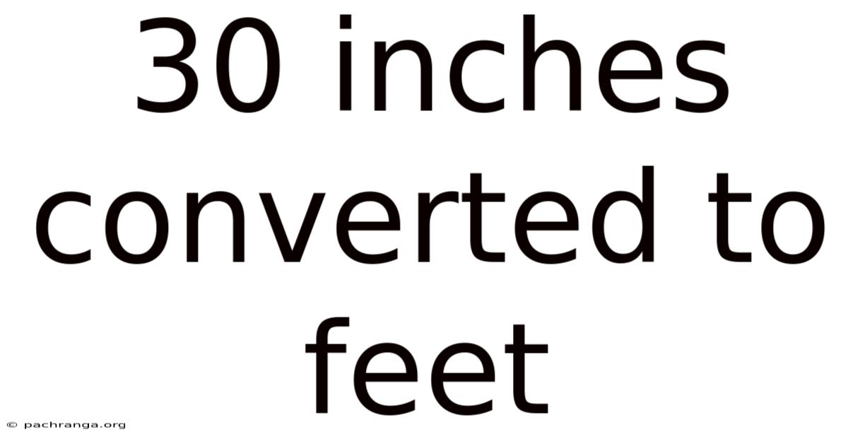 30 Inches Converted To Feet