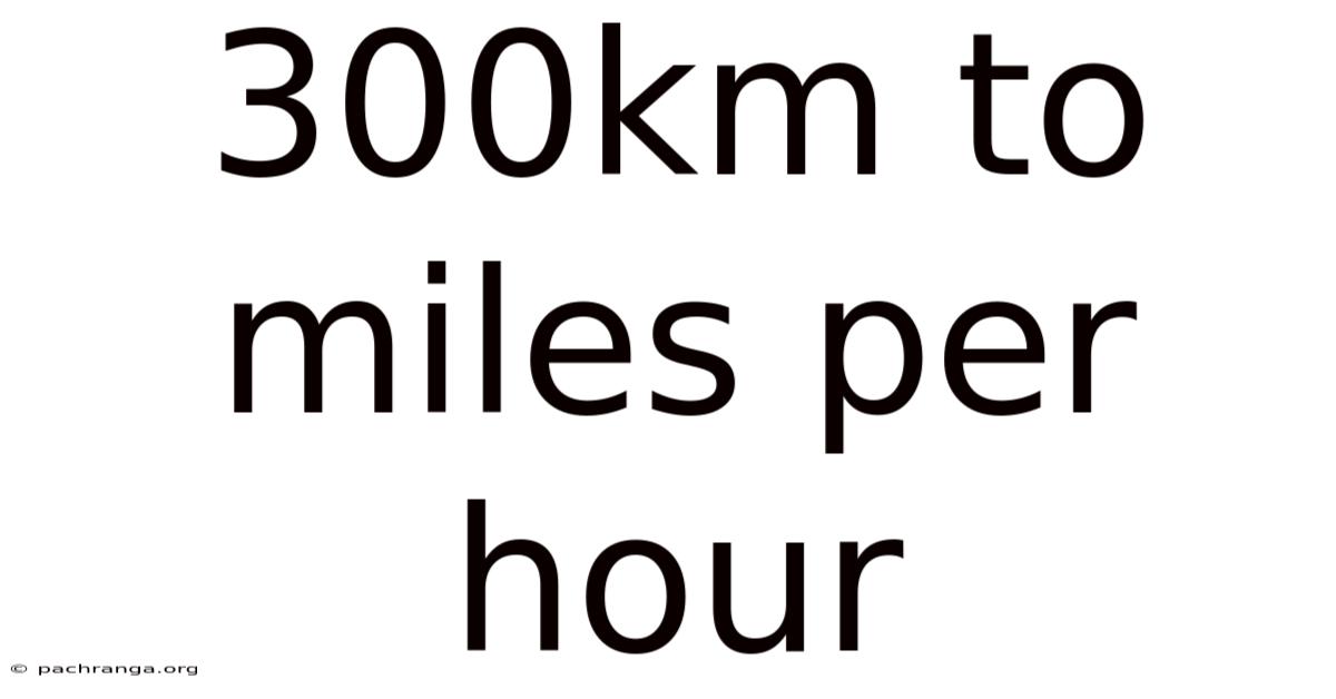 300km To Miles Per Hour