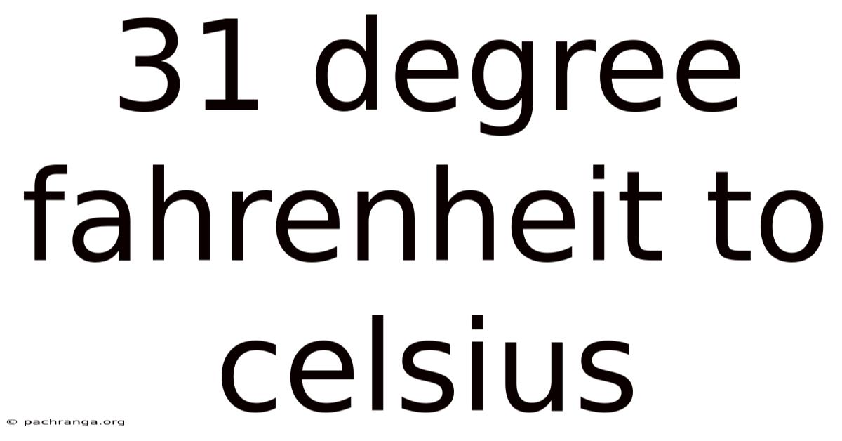 31 Degree Fahrenheit To Celsius