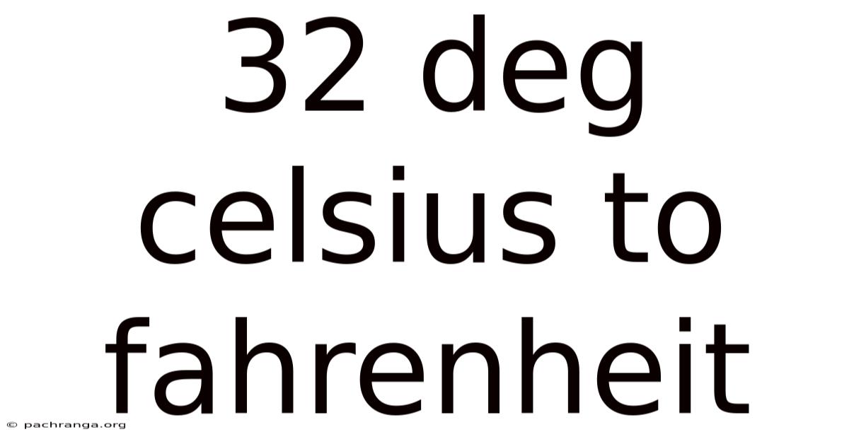 32 Deg Celsius To Fahrenheit