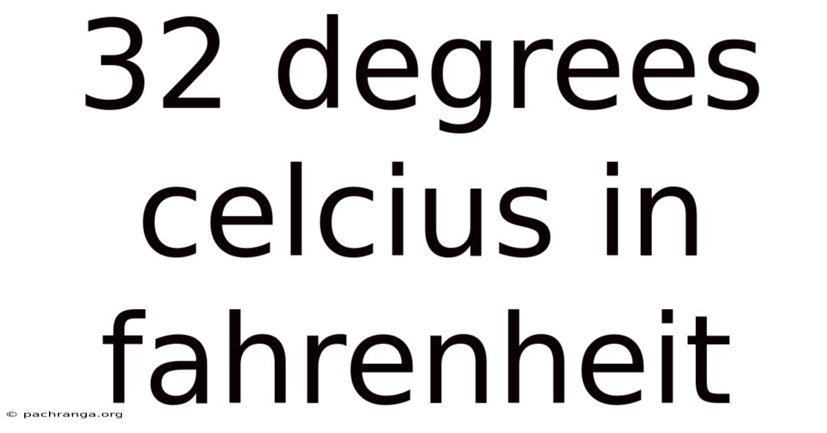 32 Degrees Celcius In Fahrenheit
