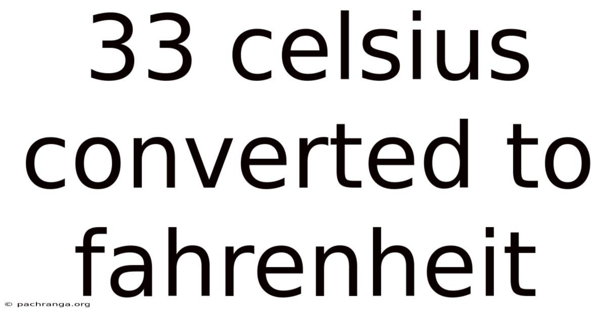 33 Celsius Converted To Fahrenheit