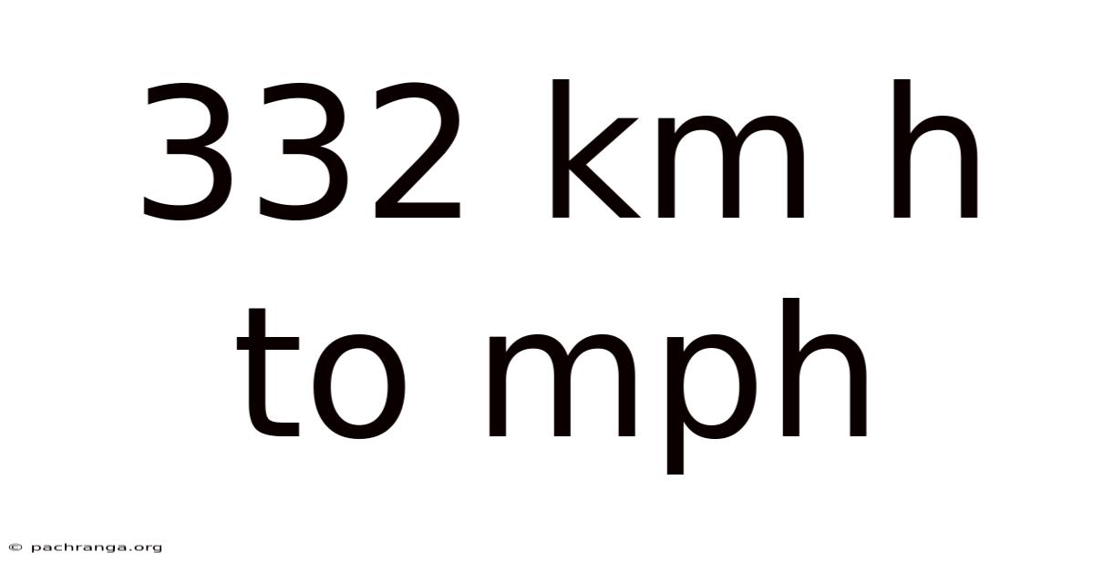 332 Km H To Mph