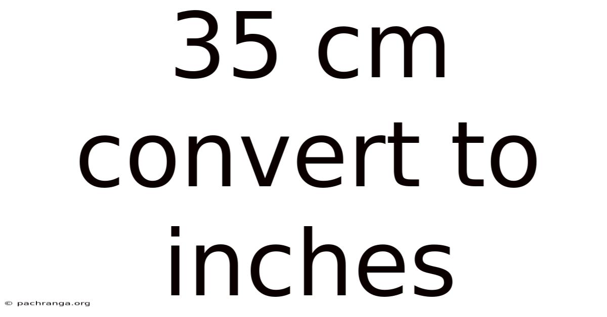 35 Cm Convert To Inches