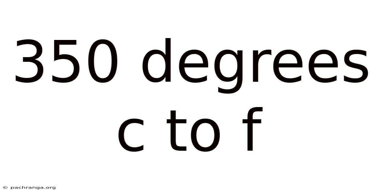 350 Degrees C To F