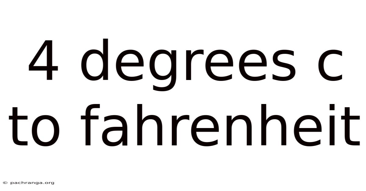 4 Degrees C To Fahrenheit
