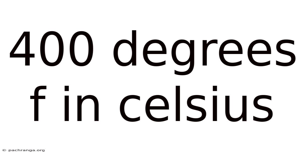 400 Degrees F In Celsius