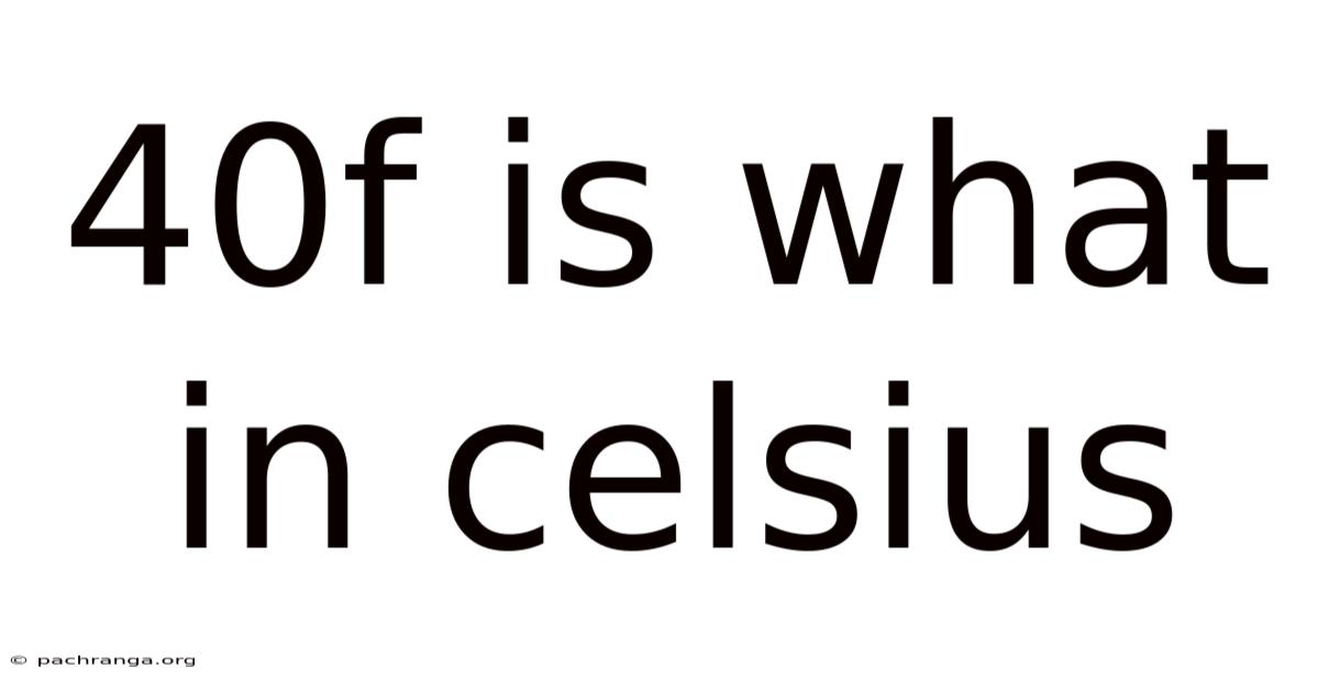 40f Is What In Celsius