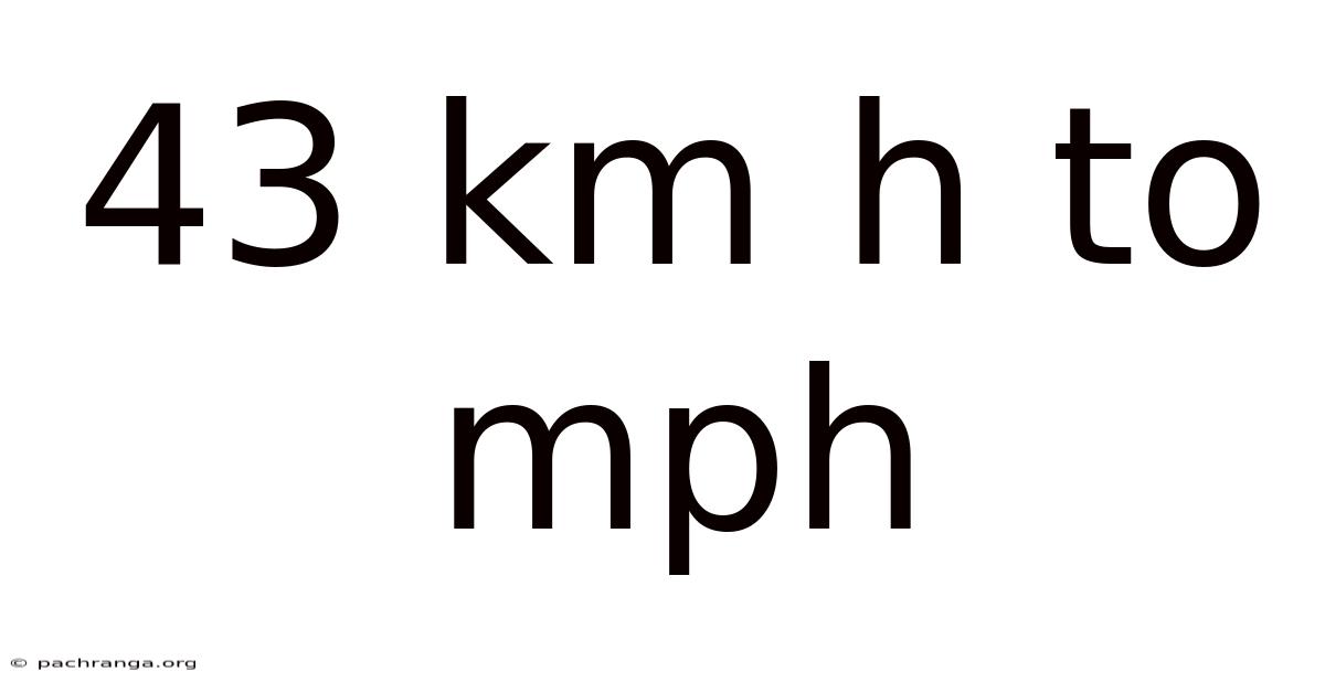 43 Km H To Mph