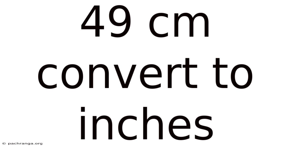49 Cm Convert To Inches