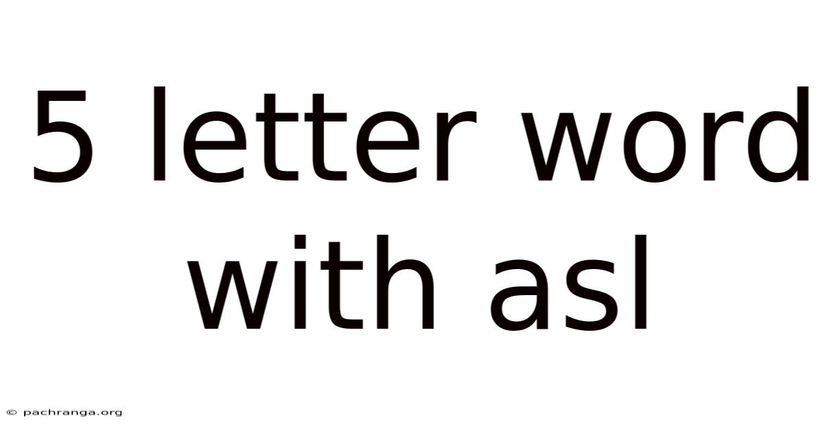5 Letter Word With Asl