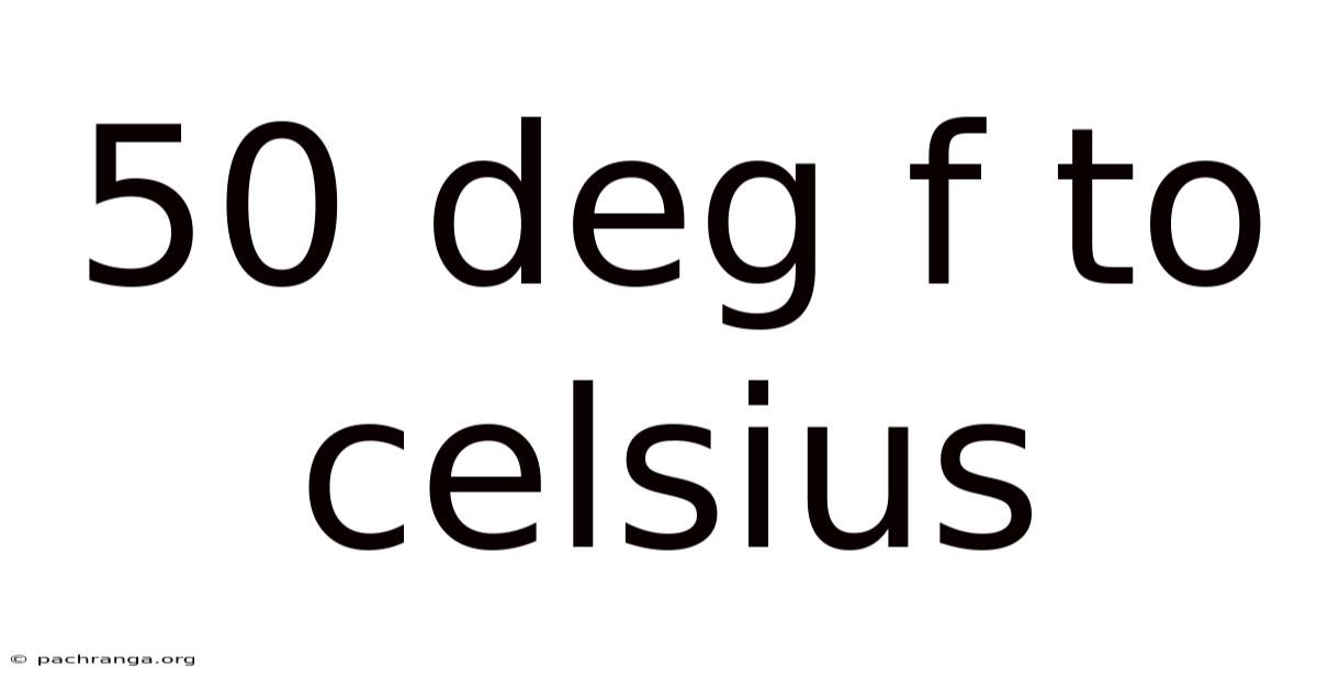 50 Deg F To Celsius