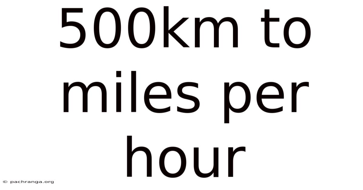 500km To Miles Per Hour
