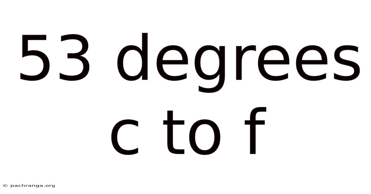 53 Degrees C To F