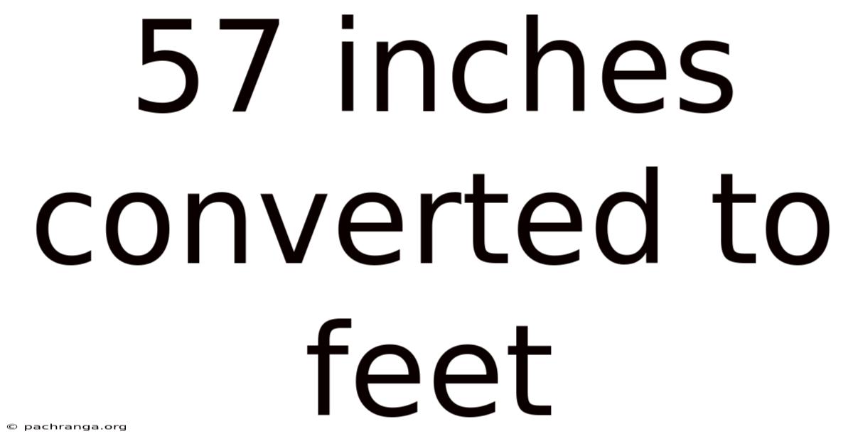 57 Inches Converted To Feet