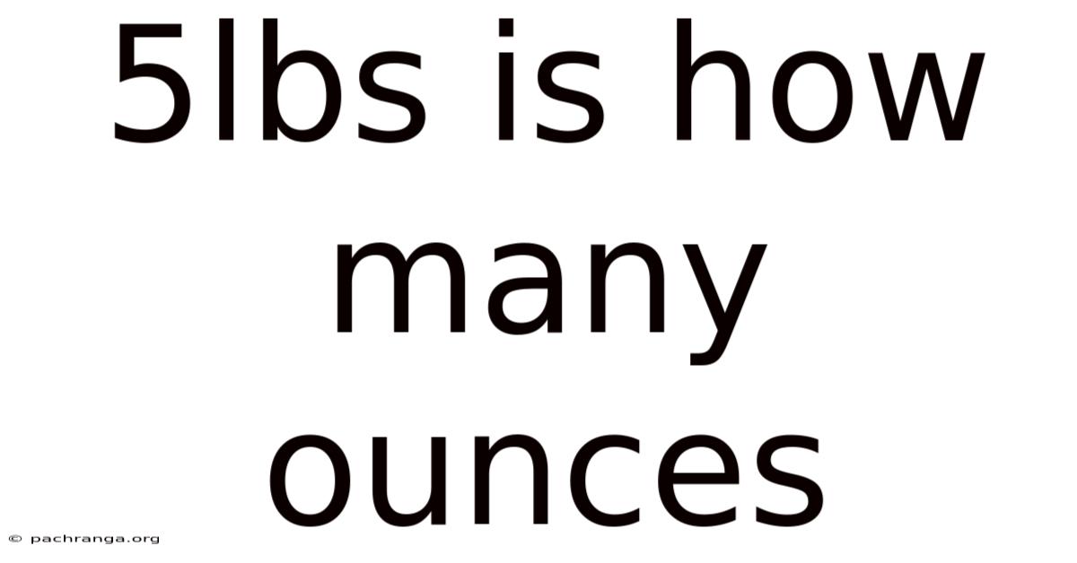 5lbs Is How Many Ounces