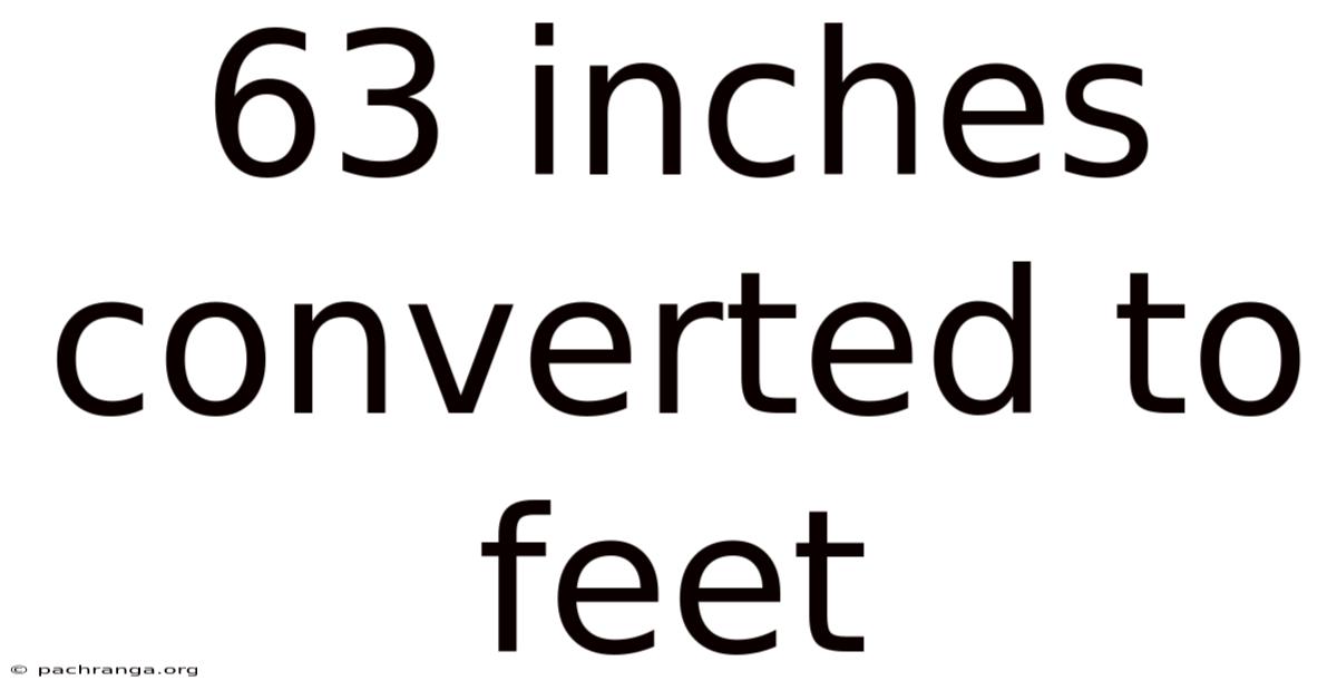 63 Inches Converted To Feet