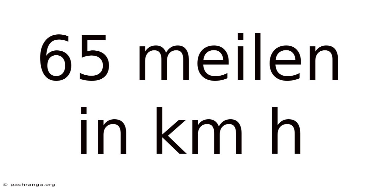 65 Meilen In Km H
