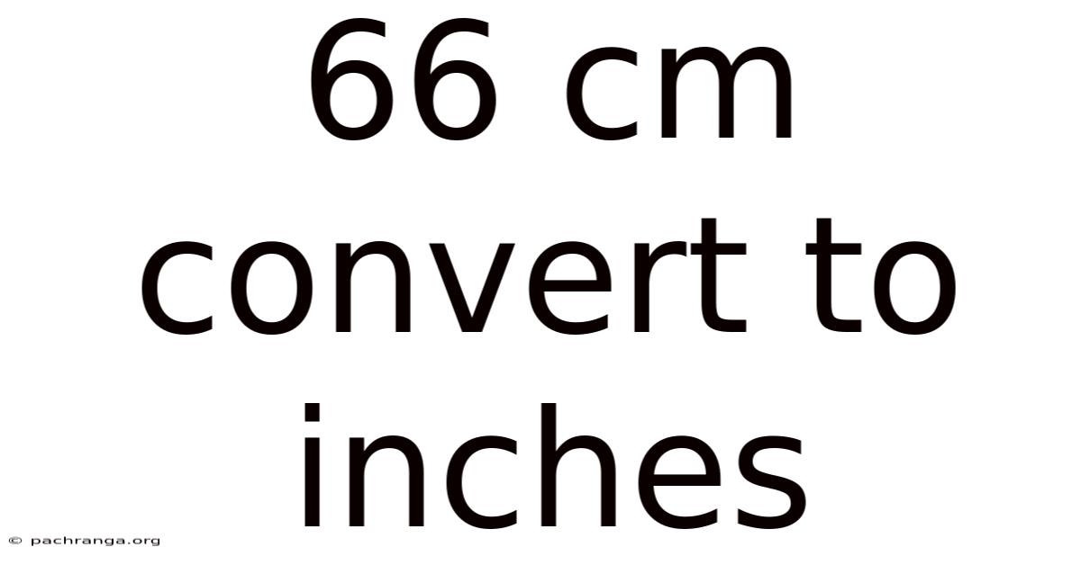 66 Cm Convert To Inches