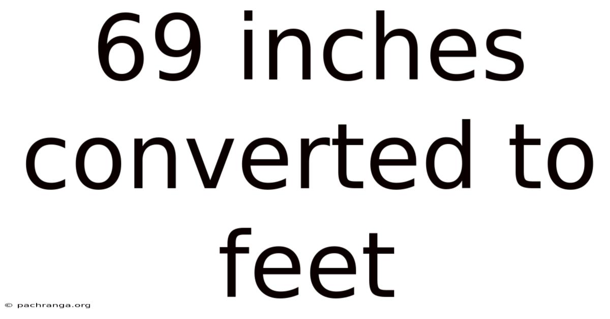 69 Inches Converted To Feet