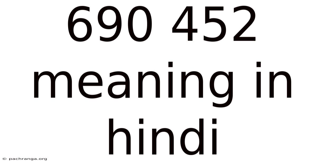 690 452 Meaning In Hindi