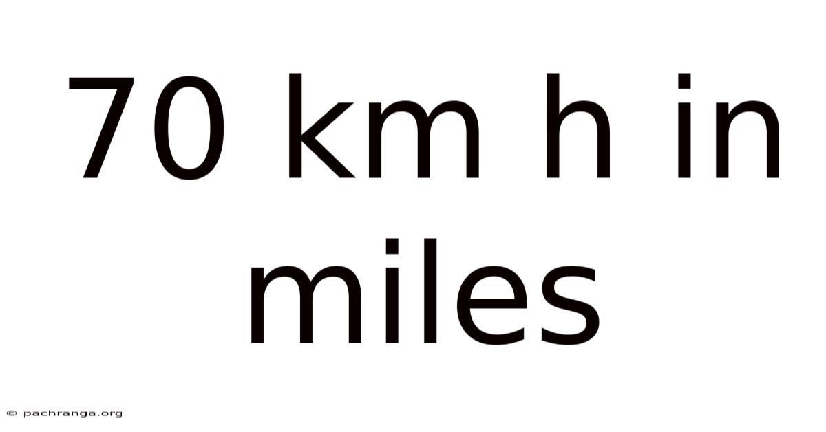 70 Km H In Miles