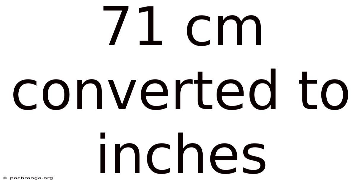 71 Cm Converted To Inches