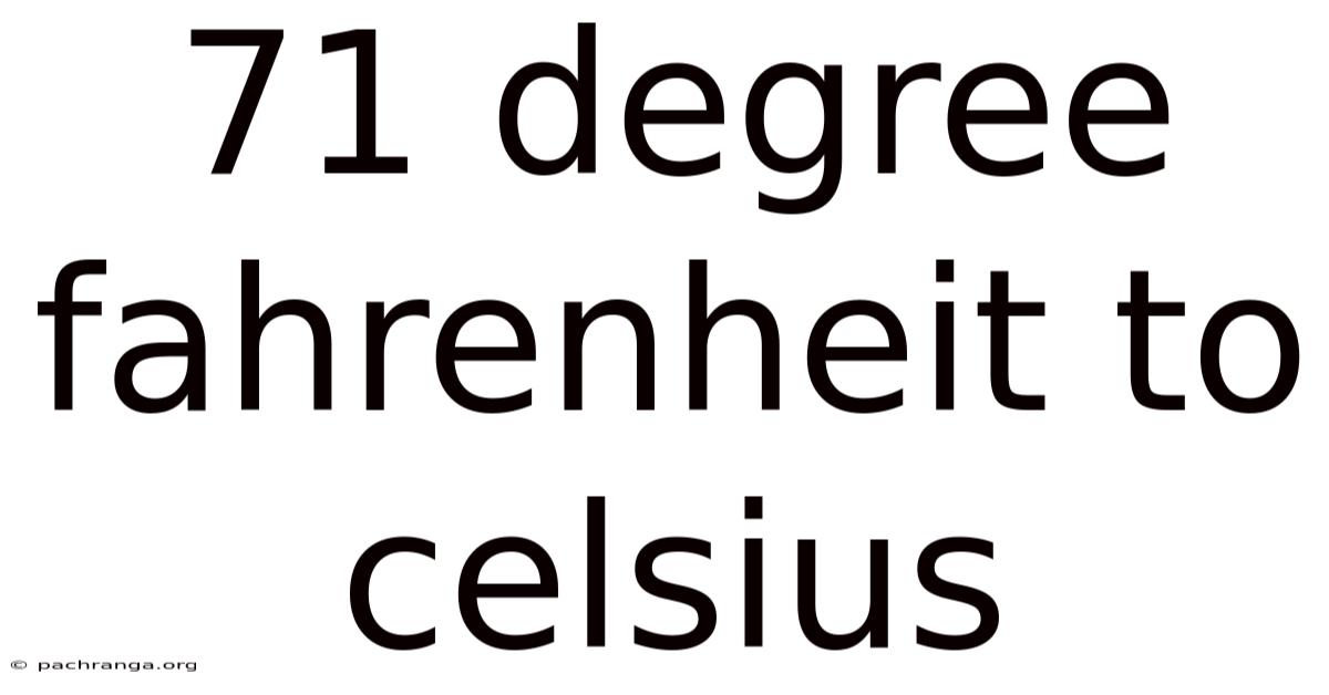 71 Degree Fahrenheit To Celsius