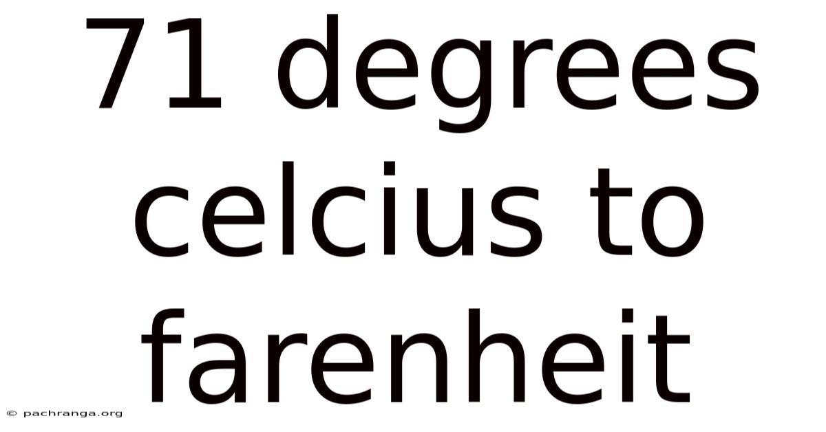 71 Degrees Celcius To Farenheit