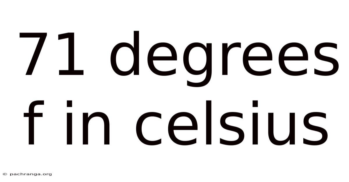 71 Degrees F In Celsius