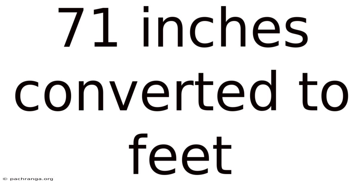 71 Inches Converted To Feet