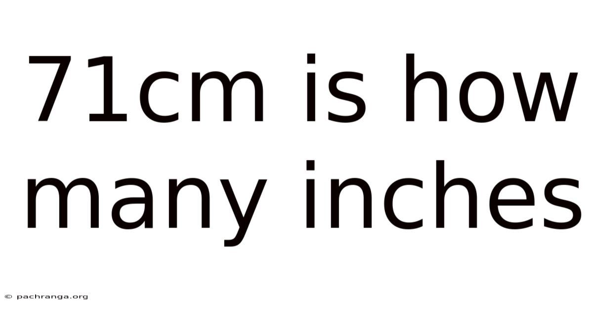 71cm Is How Many Inches