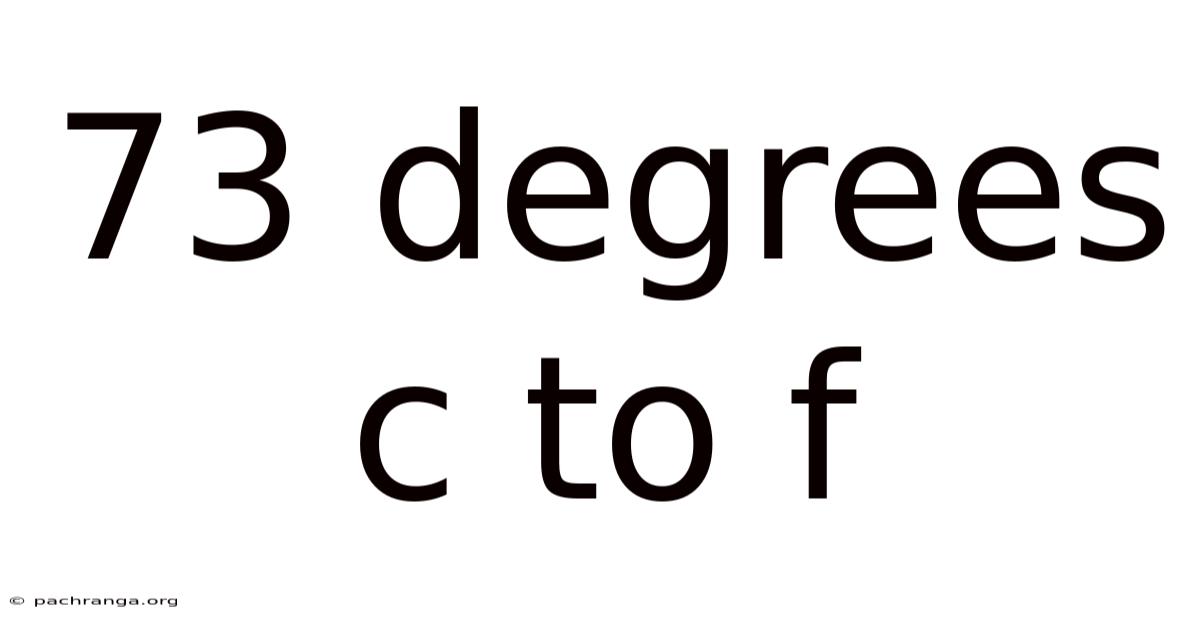 73 Degrees C To F
