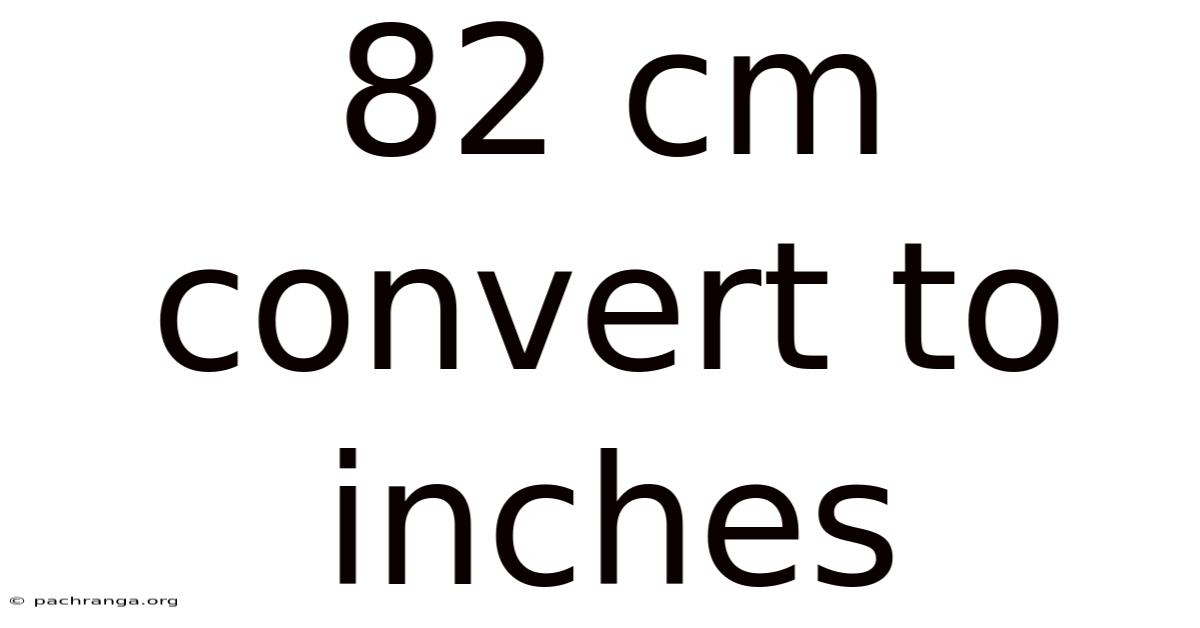 82 Cm Convert To Inches