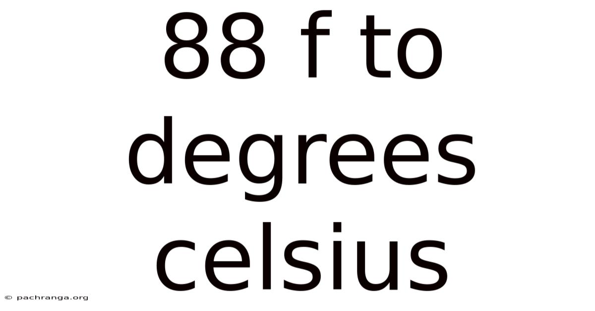 88 F To Degrees Celsius