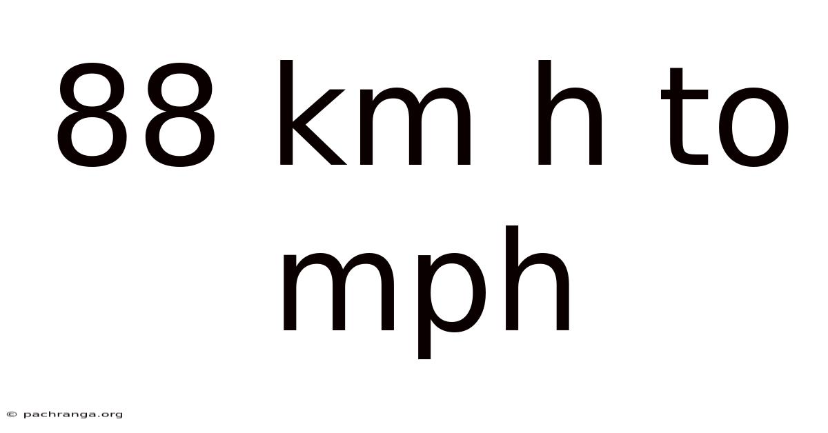 88 Km H To Mph