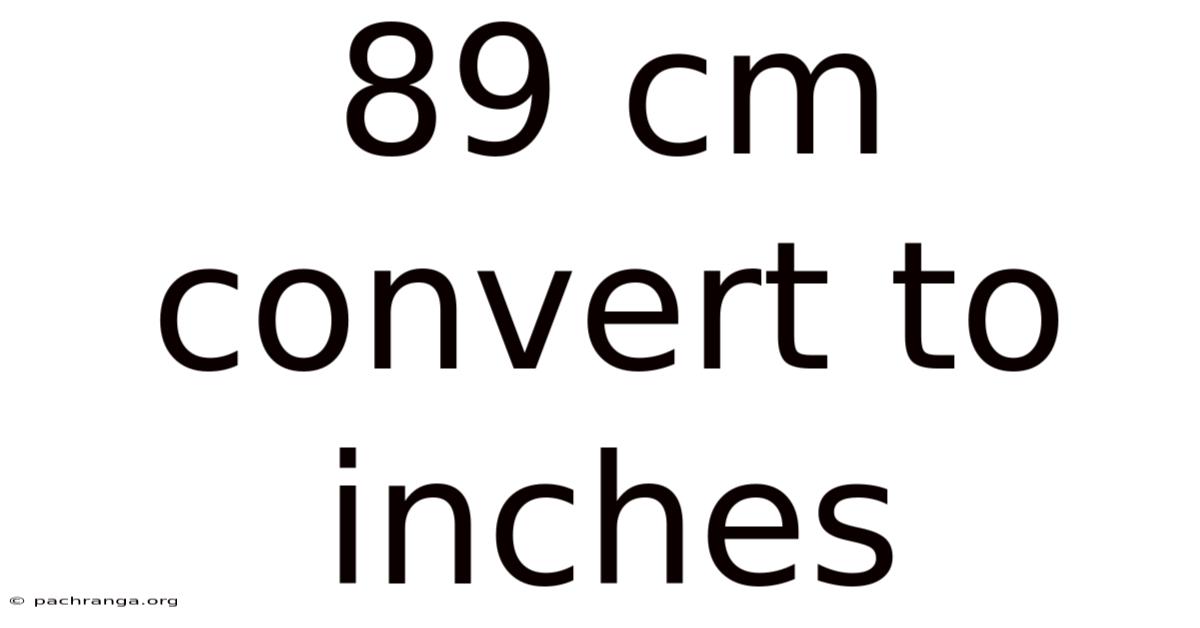 89 Cm Convert To Inches