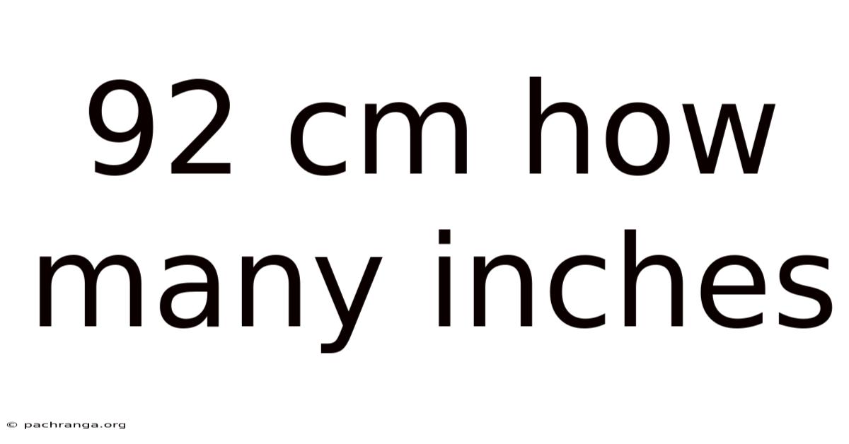 92 Cm How Many Inches