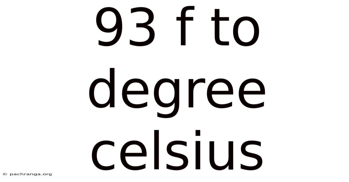 93 F To Degree Celsius