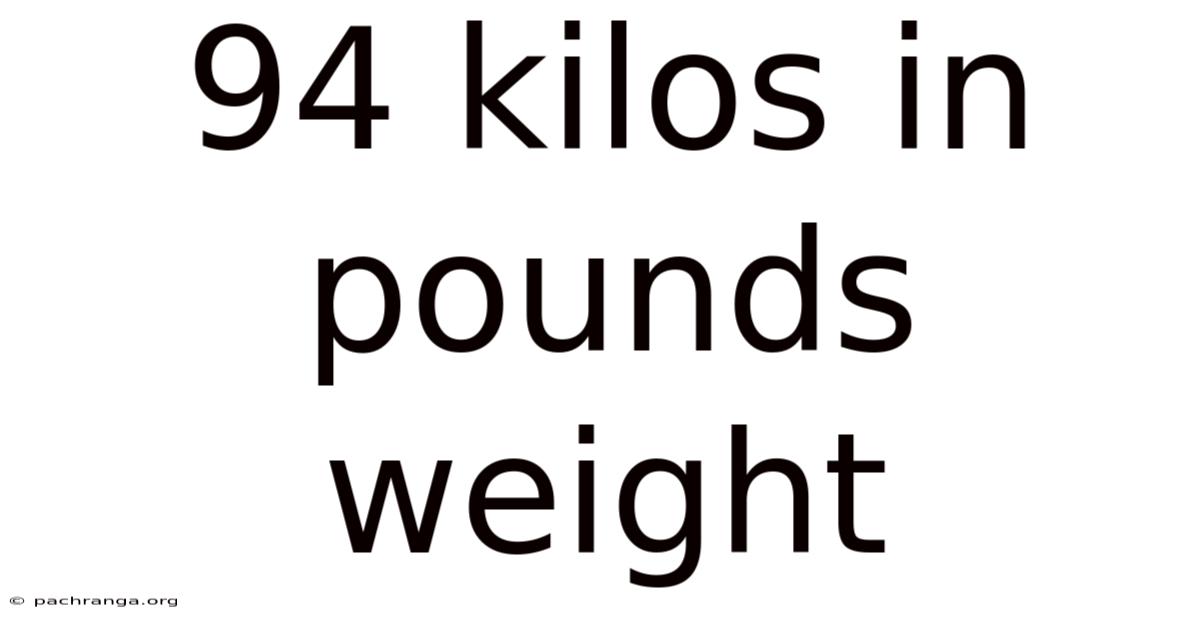 94 Kilos In Pounds Weight