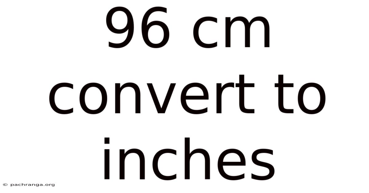 96 Cm Convert To Inches