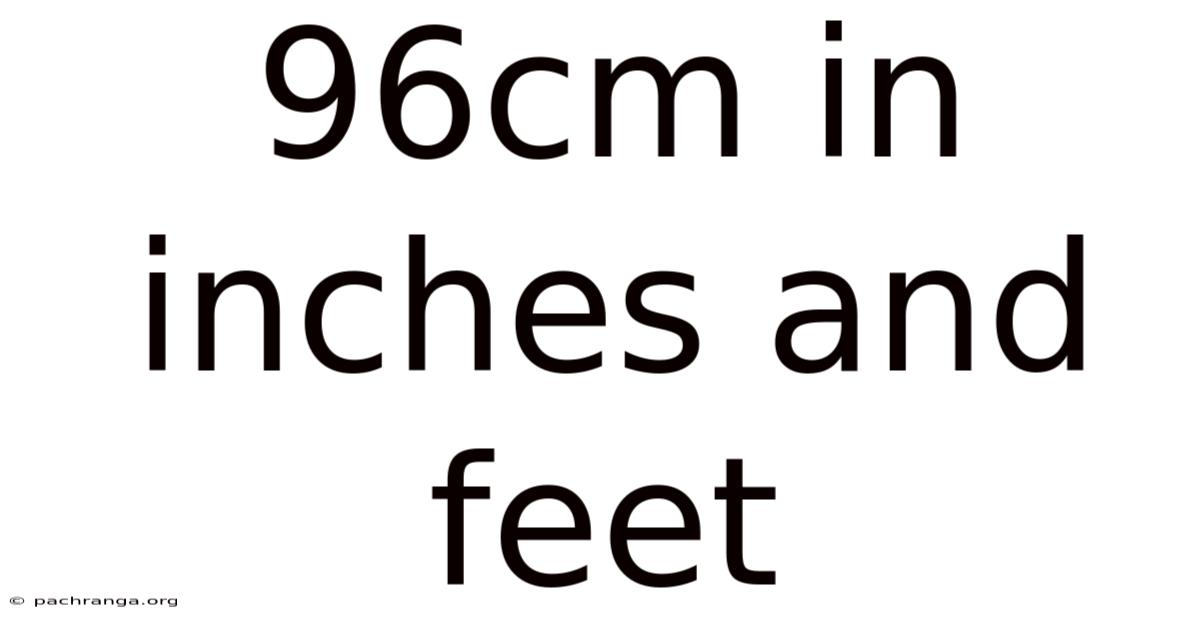96cm In Inches And Feet