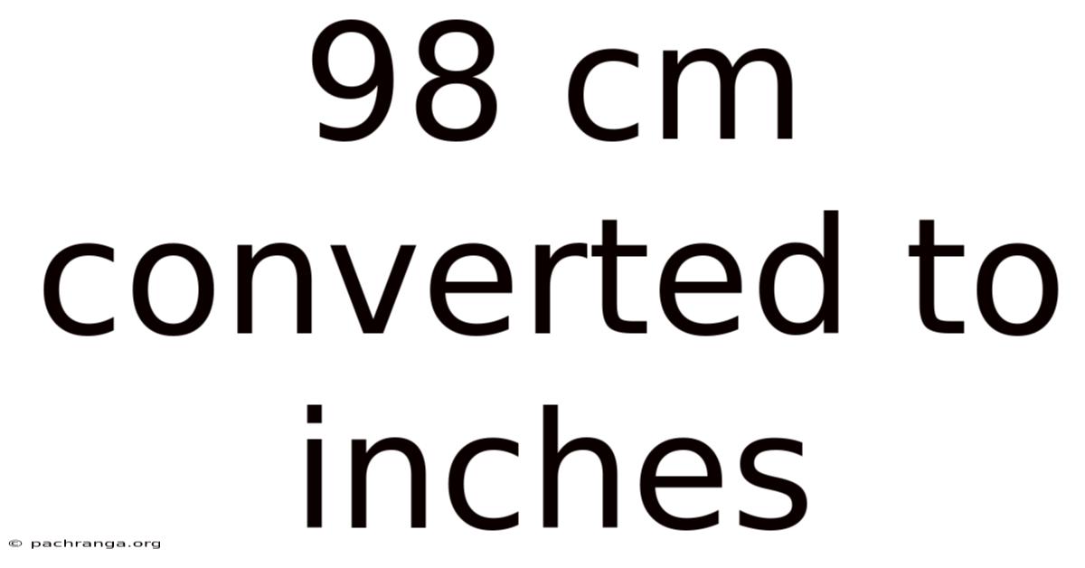 98 Cm Converted To Inches