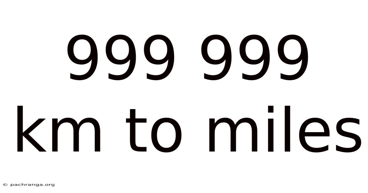 999 999 Km To Miles