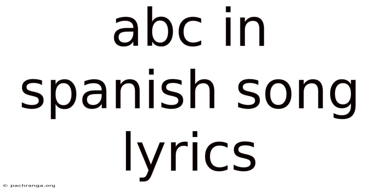 Abc In Spanish Song Lyrics