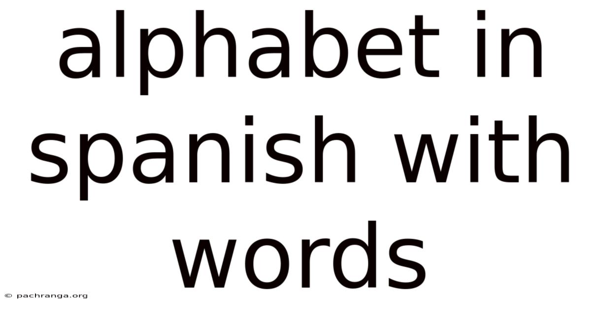 Alphabet In Spanish With Words