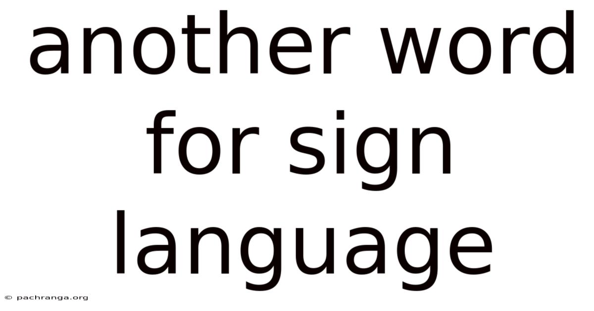 Another Word For Sign Language